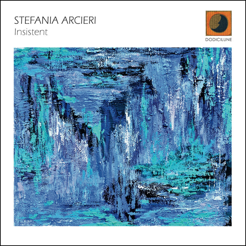 STEFANIA ARCIERI - Insistent