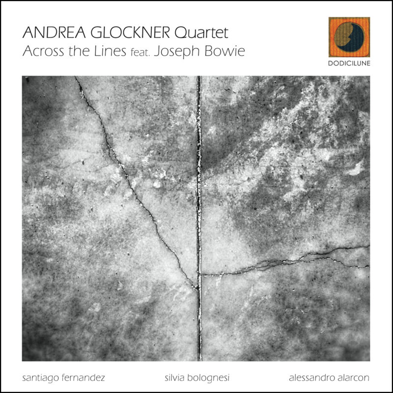 ANDREA GLOCKNER Quartet - Across the Lines feat. Joseph Bowie